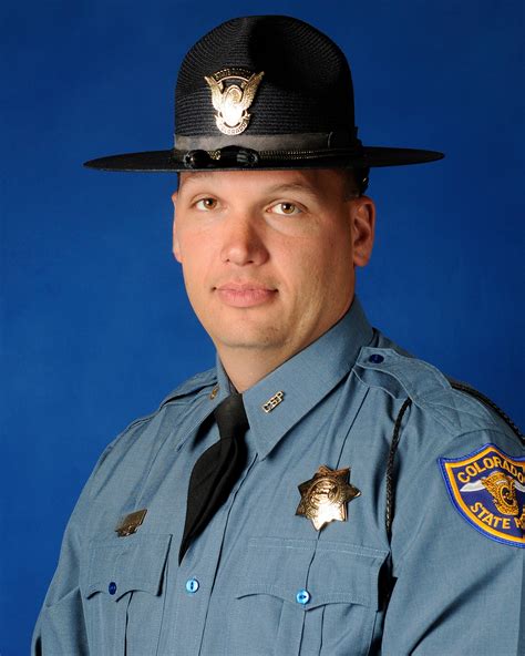 Colorado state police - We strive to inform our applicants about our hiring process and the rewarding and stable career the Colorado State Patrol has to offer you. As you move along in our hiring process feel free to contact one of our recruiters at any time. Trooper Robert Busick. Recruiter. Email: cdps_csp_hiring@state.co.us. (303) 239-5864. Trooper Timothy Sutherland. 